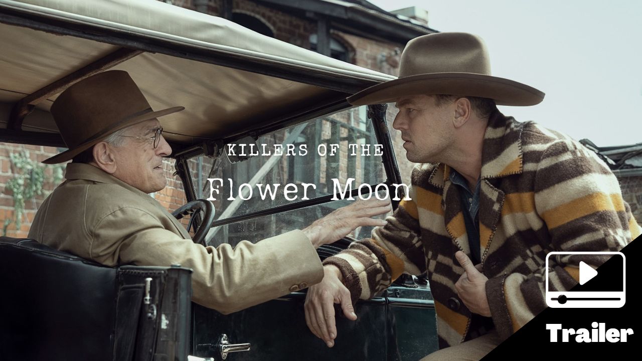 Killers of the Flower Moon : trailer du futur chef d'oeuvre de Martin Scorsese dévoilé à Cannes 2023