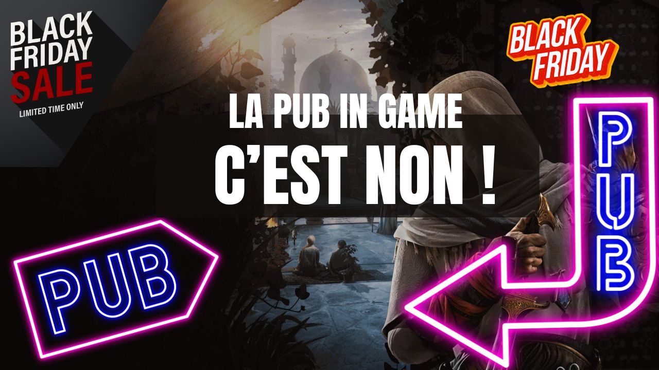 La publicité In Game : Ubisoft a franchis une ligne rouge mais dément !