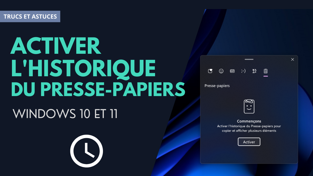Comment activer l'historique du presse-papiers sous Windows 11 ?