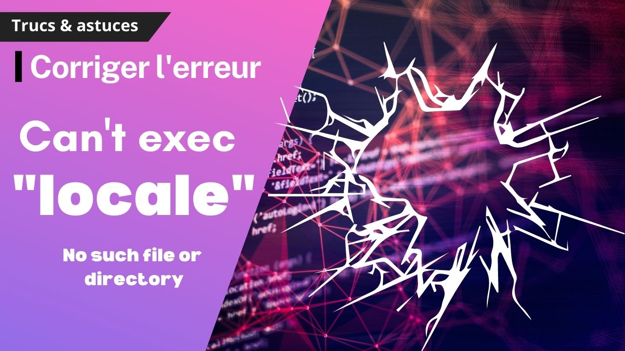 Résoudre l'erreur Can't exec "locale": No such file or directory at /usr/share/perl5/Debconf/Encoding.pm