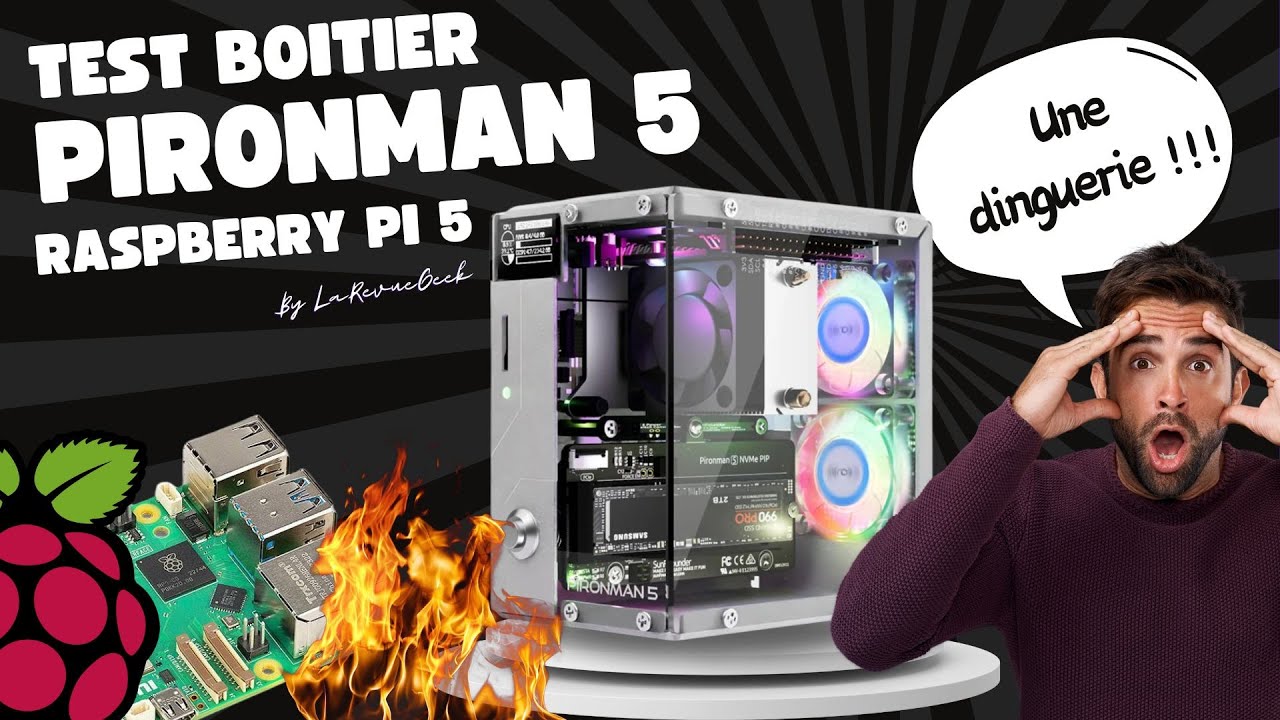 PironMan 5 : ce boitier pour Raspebrry PI 5, c'est une dinguerie ! Montage, test et avis