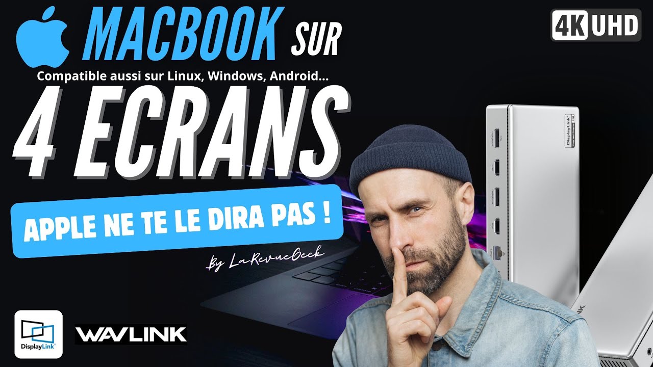 4 Écrans 4K60 sur MacBook M1/M2 ? C'est enfin possible ! Test du Dock WavLink 15-en-1 DisplayLink