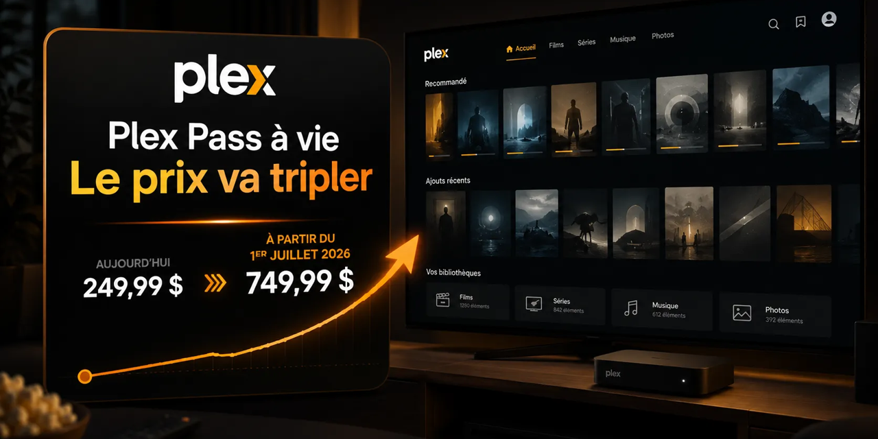 Plex va tripler le prix de son Lifetime Plex Pass à partir du 1er juillet 2026