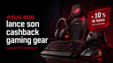 ASUS ROG lance son cashback gaming gear : jusqu’à 100 € remboursés et 10 % de bonus avec ce code promo