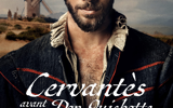Cervantès avant Don Quichotte
