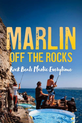 marlin off the rocks: rock beats plastic every time