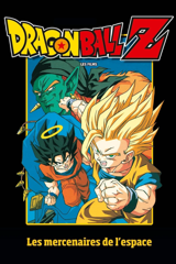 dragon ball z - les mercenaires de l’espace
