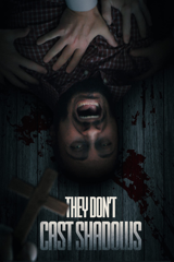 they don't cast shadows