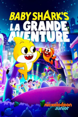 baby shark : la grande aventure