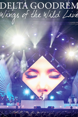 delta goodrem: wings of the wild live