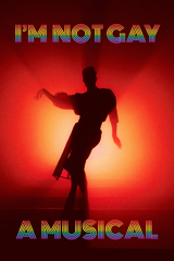 i'm not gay : a musical