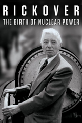 rickover: the birth of nuclear power