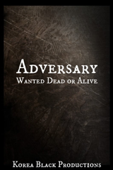 adversary: wanted dead or alive