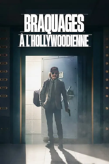 braquages à l'hollywoodienne