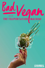 bad vegan and the teleportation machine