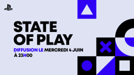 Sony annonce un State of Play stratégique avec 40 minutes de jeux PS5 juste avant le Summer Game Fest