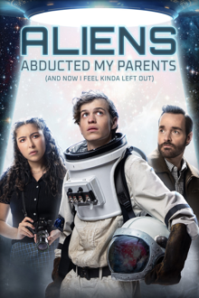 aliens abducted my parents and now i feel kinda left out