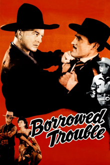 borrowed trouble