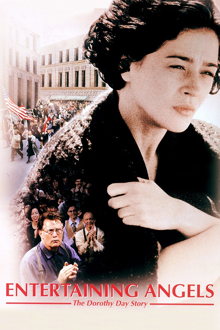 entertaining angels: the dorothy day story