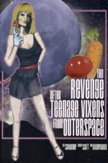 the revenge of the teenage vixens from outer space