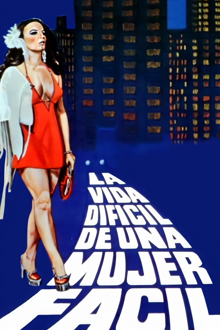 la vida difícil de una mujer fácil