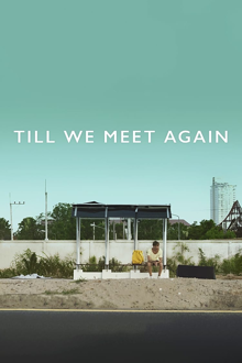 till we meet again