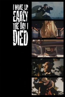 i woke up early the day i died