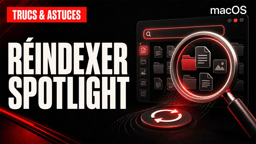 Réindexer Spotlight sur Mac : retrouver vos fichiers