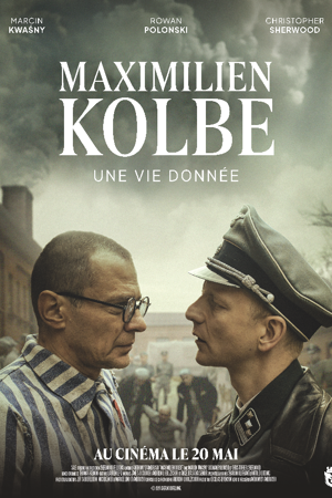 Maximilien Kolbe : une vie donnée