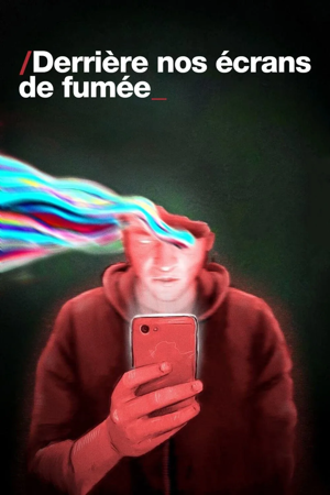 derrière nos écrans de fumée
