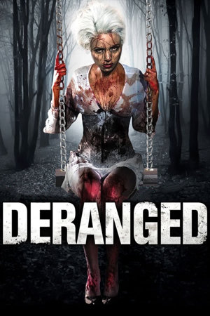 deranged