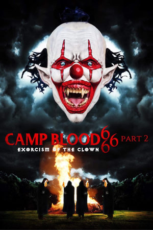 camp blood 666 part 2: exorcism of the clown