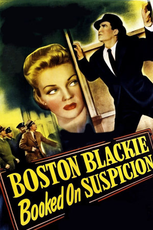 boston blackie booked on suspicion