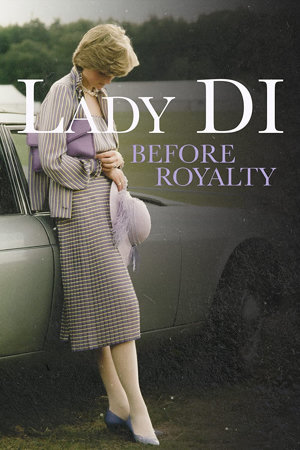 lady di: before royalty