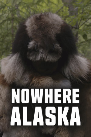nowhere alaska