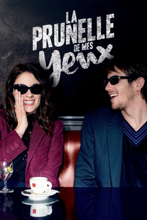 la prunelle de mes yeux