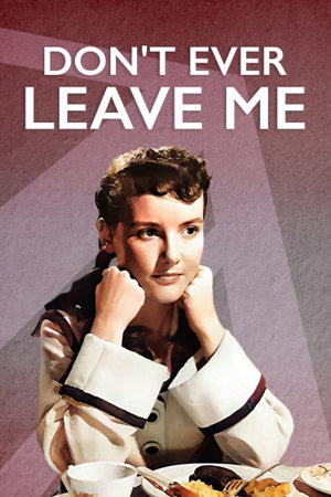 don't ever leave me