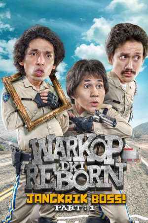 warkop dki reborn: jangkrik boss! part 1