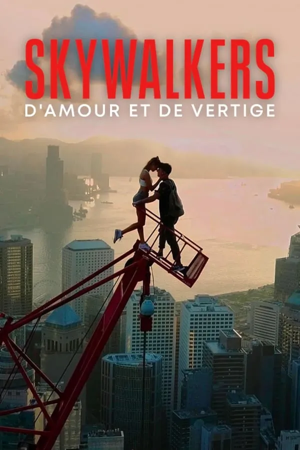 skywalkers : d'amour et de vertige