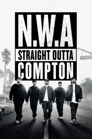N.W.A: Straight Outta Compton