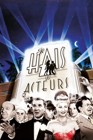 je hais les acteurs