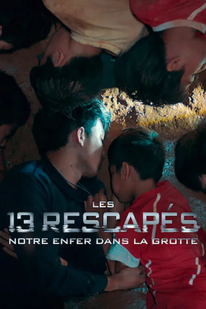 les 13 rescapés : notre enfer dans la grotte