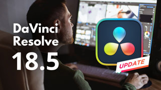 DaVinci Resolve 18.5 : Nouveautés et outils basés sur l'IA sont de la partie !