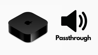 tvOS 26 : Le Passthrough Audio arrive enfin sur l'Apple TV 4K, pour le plaisir des audiophiles...et le mien aussi !