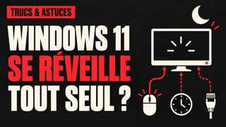 Windows 11 se réveille tout seul : trouver ce qui rallume le PC