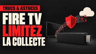 Fire TV Stick : les paramètres à désactiver pour limiter la collecte de données