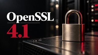 OpenSSL 4.1 est disponible : DTLS 1.3, GREASE et les nouveautés expliquées