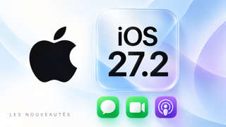 iOS 27.2 : les nouveautés qui arrivent sur iPhone, et celles qui se font encore attendre