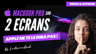 Astuce incontournable pour branchez 2 écrans sur votre MacBook Pro M1 - Facile et Rapide !