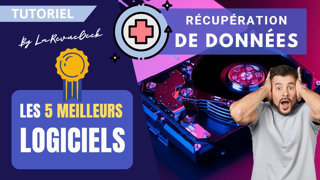 Comment restaurer les données effacées d'un disque dur ? Comparatif 5 des meilleurs logiciels.